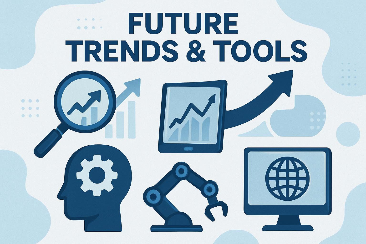 Future Trends & Tools