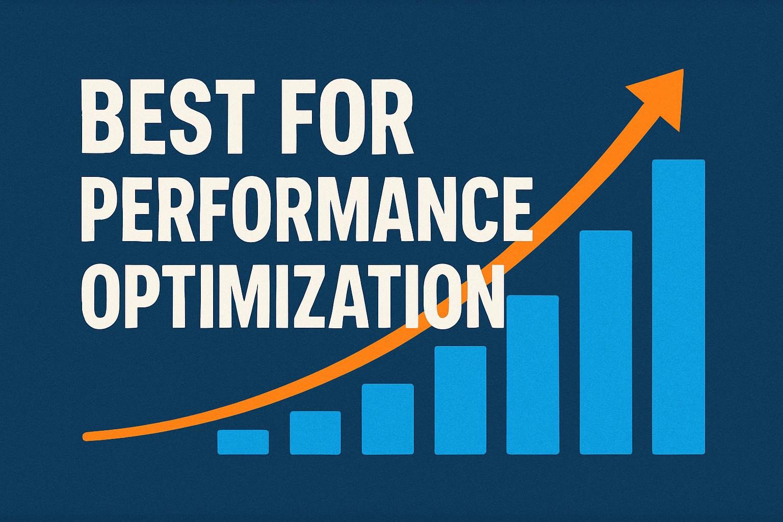 Best for Performance Optimization