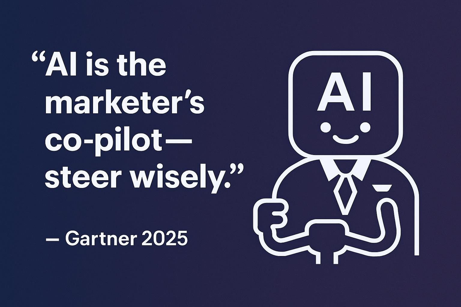 AI marketing expert quote graphic 2025]